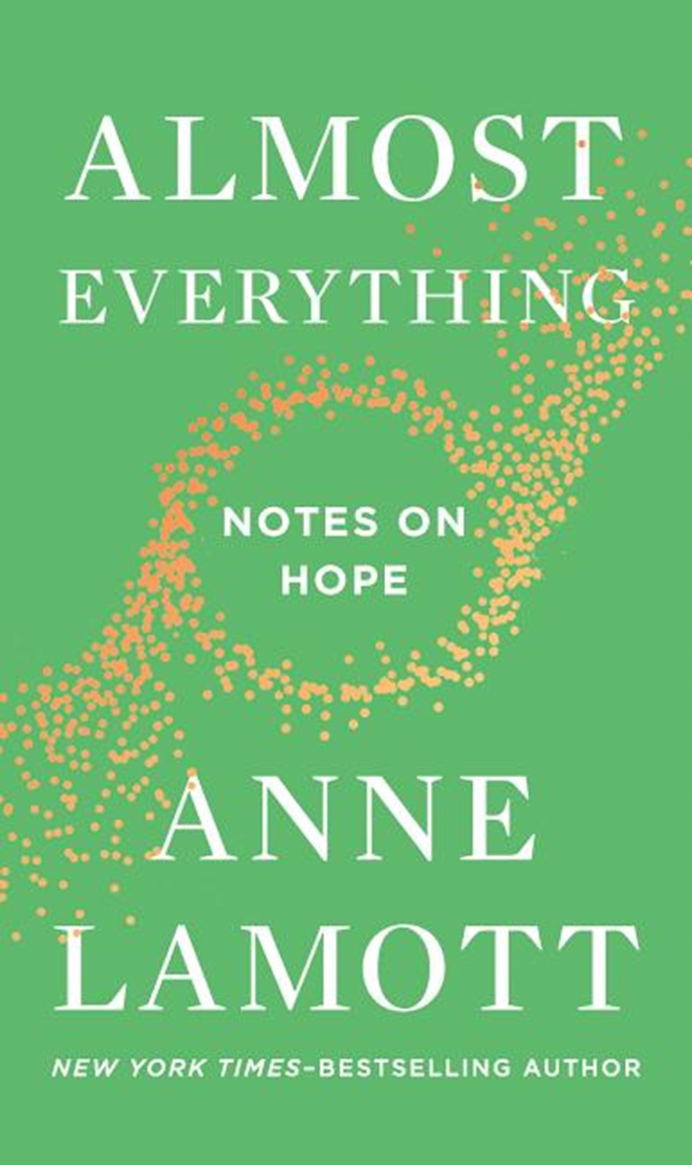 Almost Everything Notes on Hope