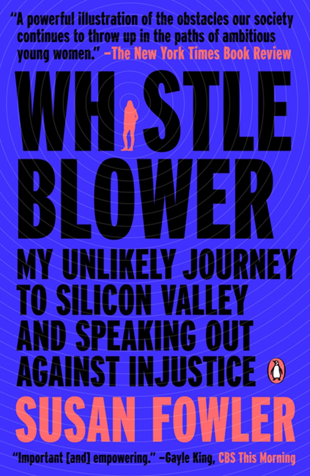 Whistleblower My Unlikely Journey to Silicon Valley and Speaking Out Against Injustice