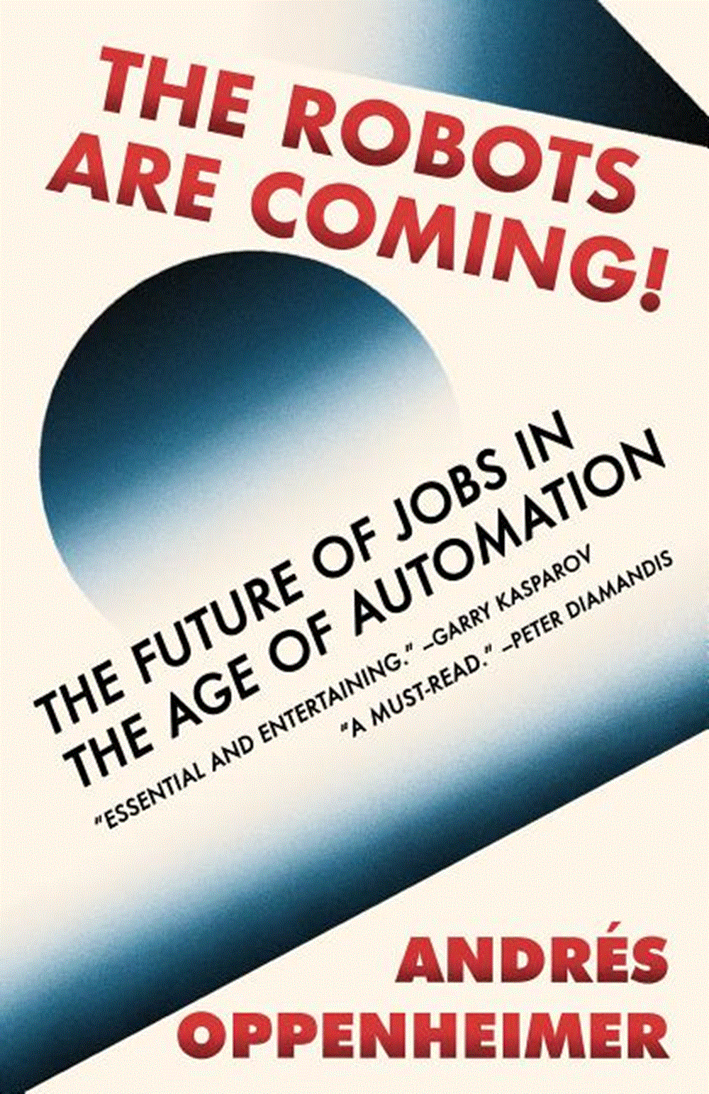 Robots Are Coming! The Future of Jobs in the Age of Automation