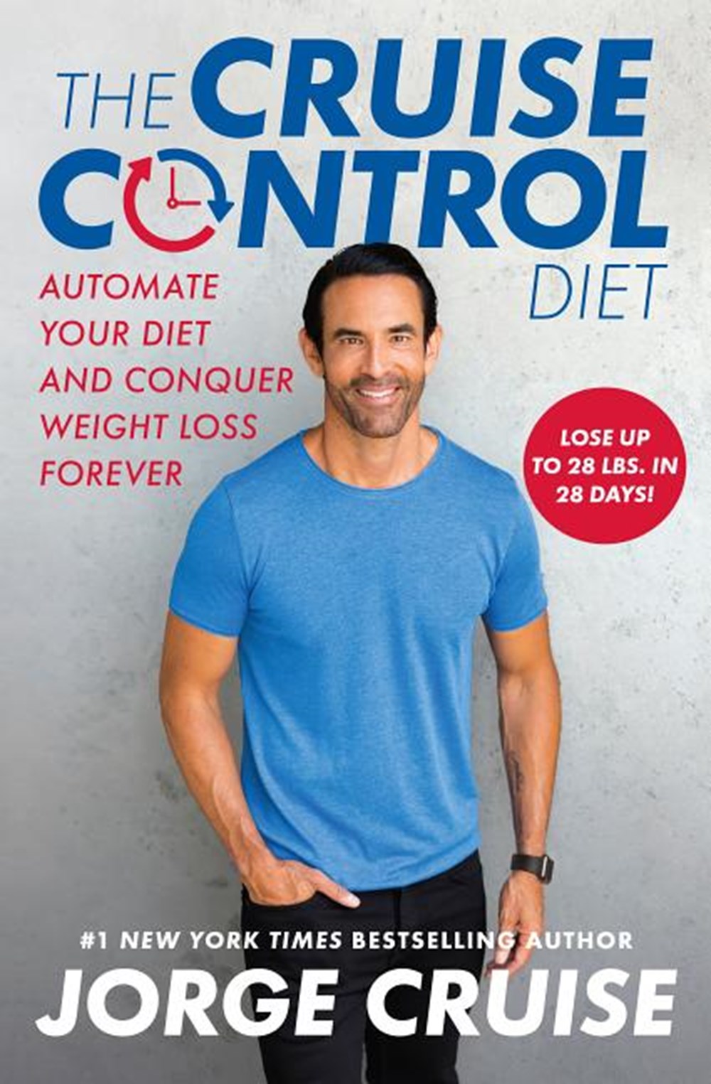 Cruise Control Diet: Automate Your Diet and Conquer Weight Loss Forever