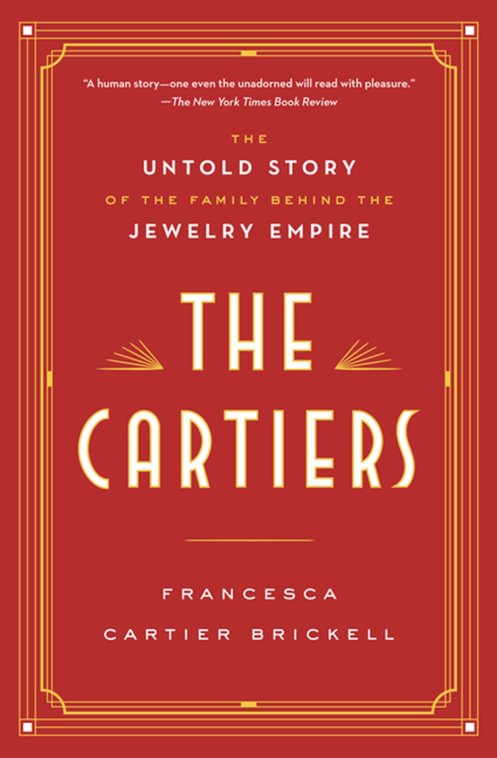 Cartiers: The Untold Story of the Family Behind the Jewelry Empire
