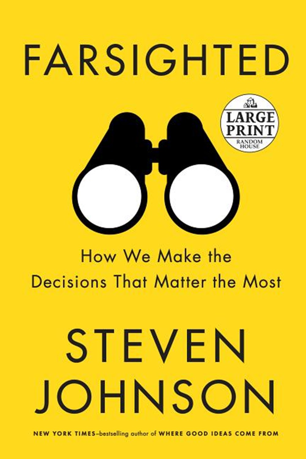 Farsighted How We Make the Decisions That Matter the Most