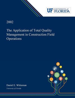 The Application of Total Quality Management in Construction Field Operations