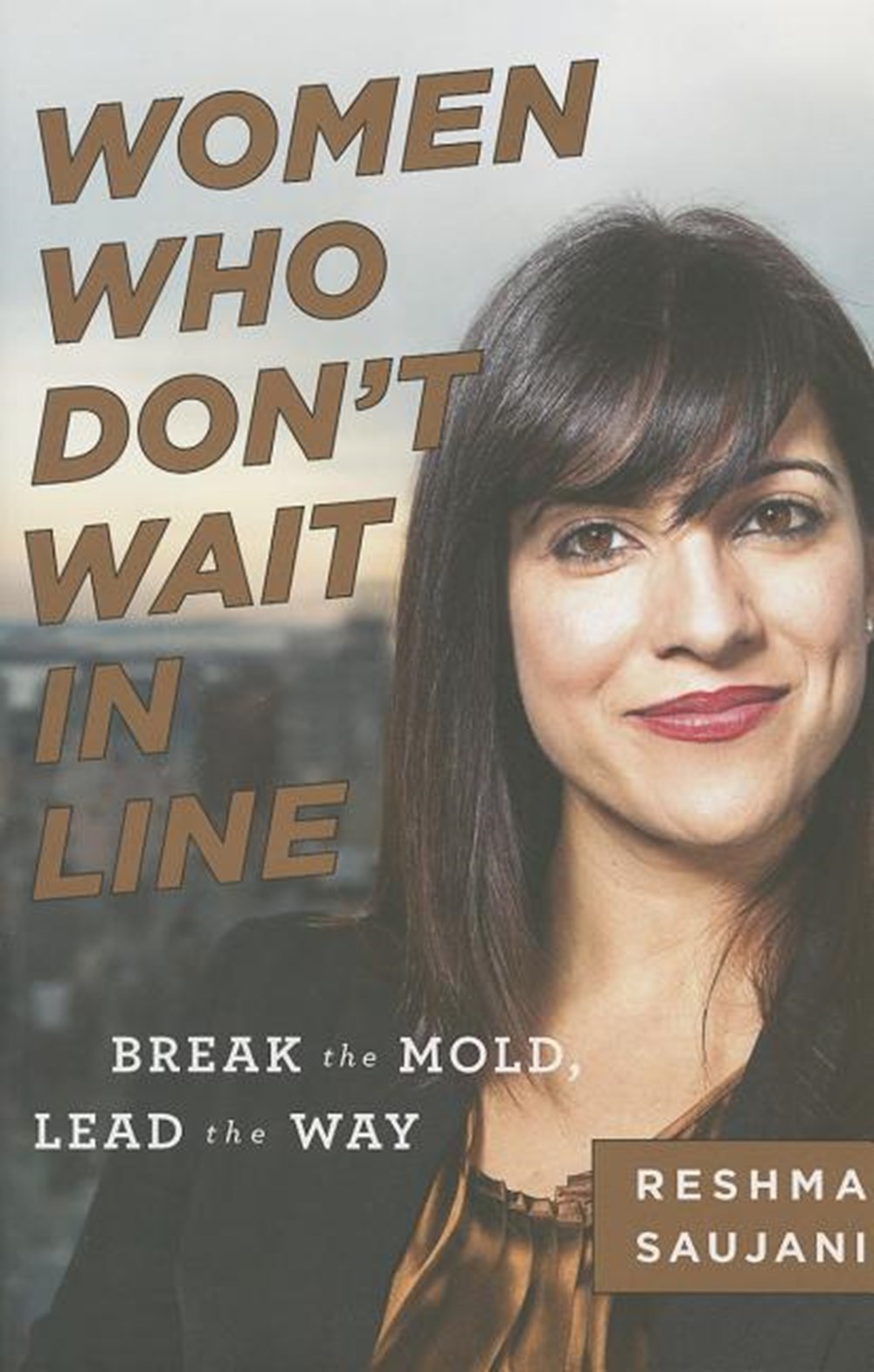 Women Who Don't Wait in Line Break the Mold, Lead the Way