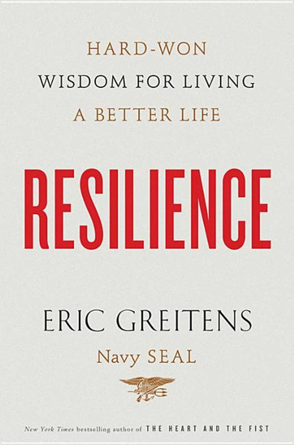 Resilience Hard-Won Wisdom for Living a Better Life