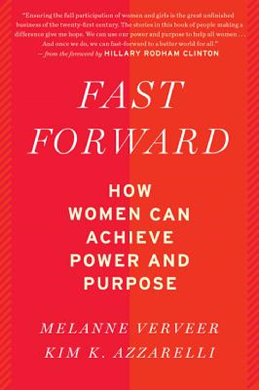 Fast Forward How Women Can Achieve Power and Purpose