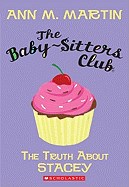 The Truth about Stacey (Baby-Sitters Club #3): Volume 3