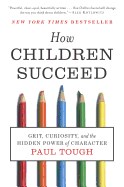  How Children Succeed: Grit, Curiosity, and the Hidden Power of Character