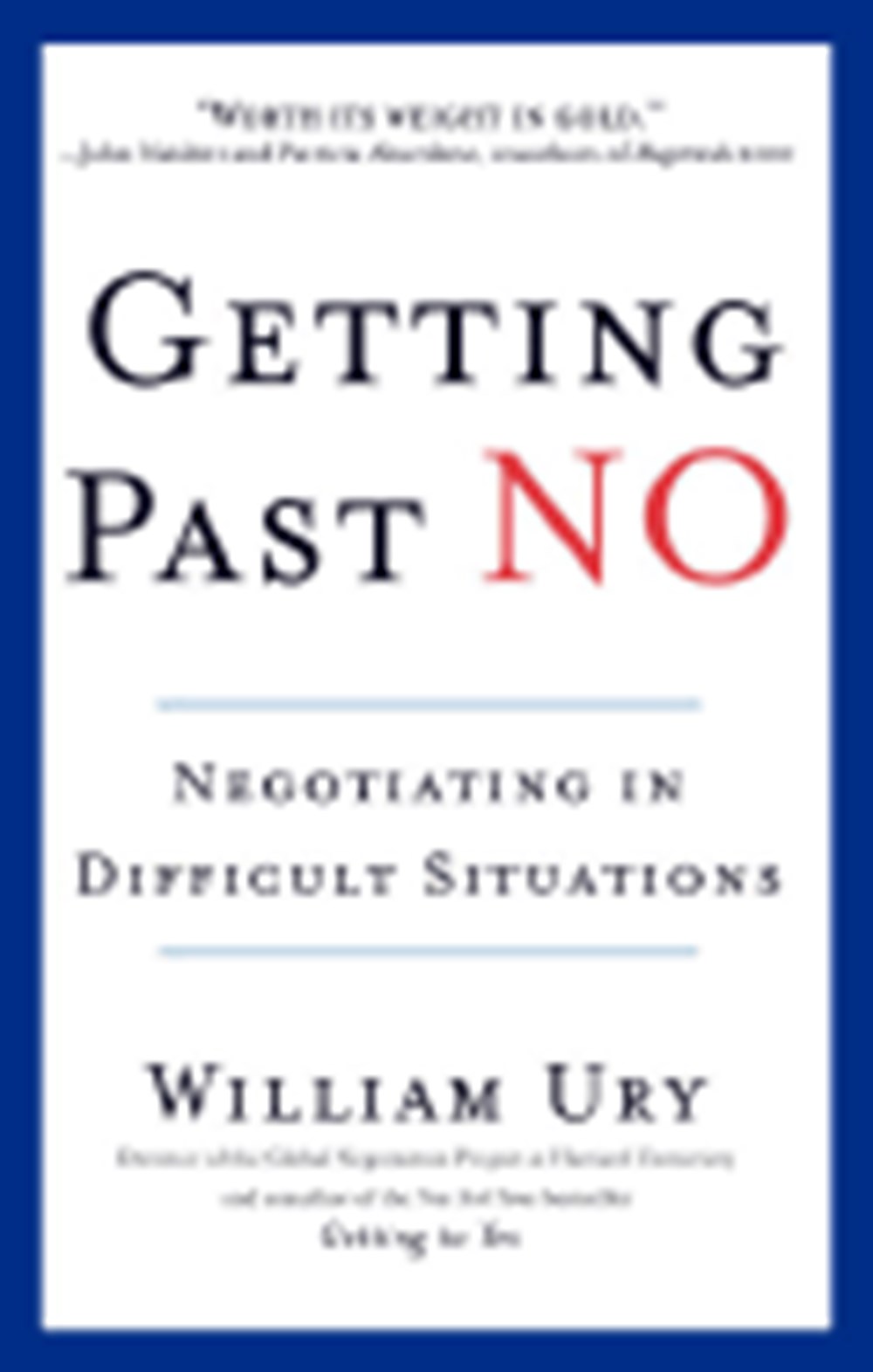 Getting Past No: Negotiating in Difficult Situations (Revised)