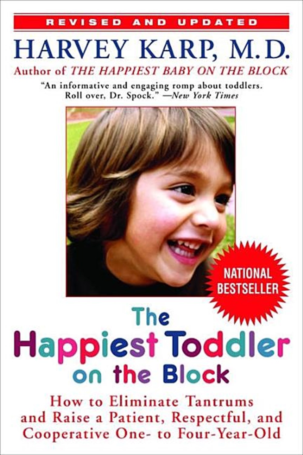Happiest Toddler on the Block: How to Eliminate Tantrums and Raise a Patient, Respectful, and Cooper
