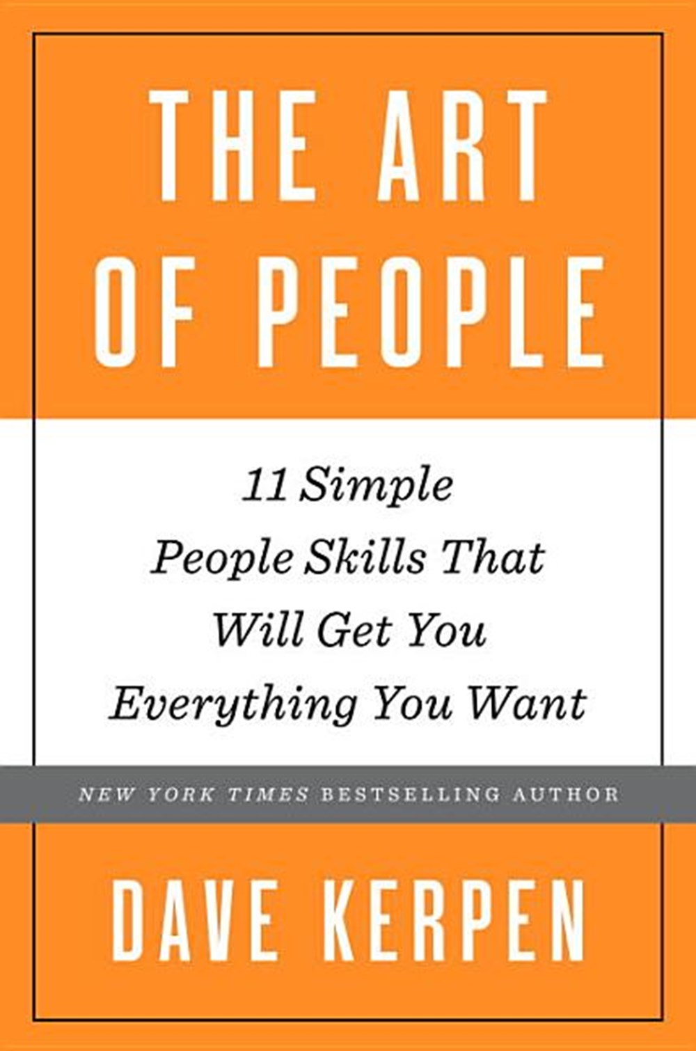 Art of People: 11 Simple People Skills That Will Get You Everything You Want
