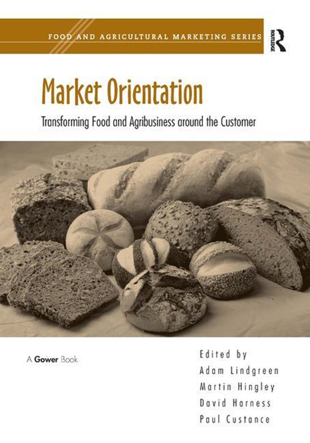 Market Orientation: Transforming Food and Agribusiness Around the Customer