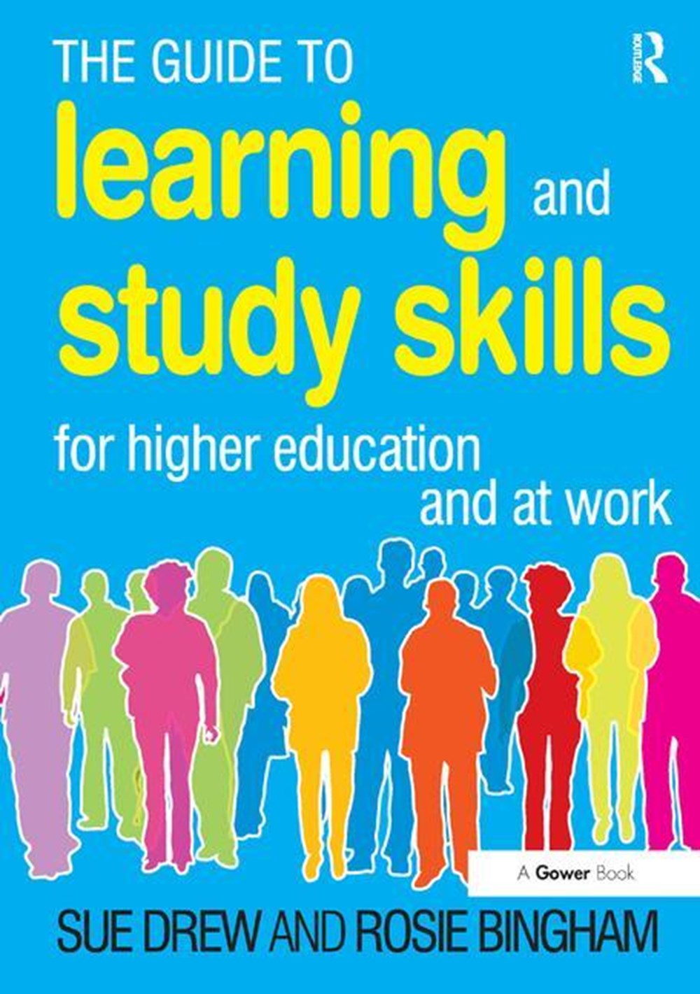 Guide to Learning and Study Skills: For Higher Education and at Work