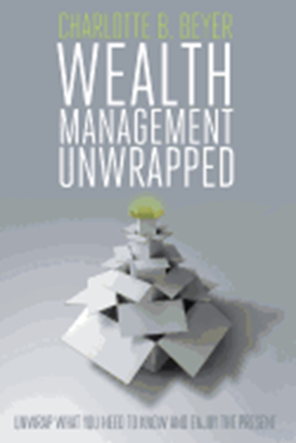 Wealth Management Unwrapped