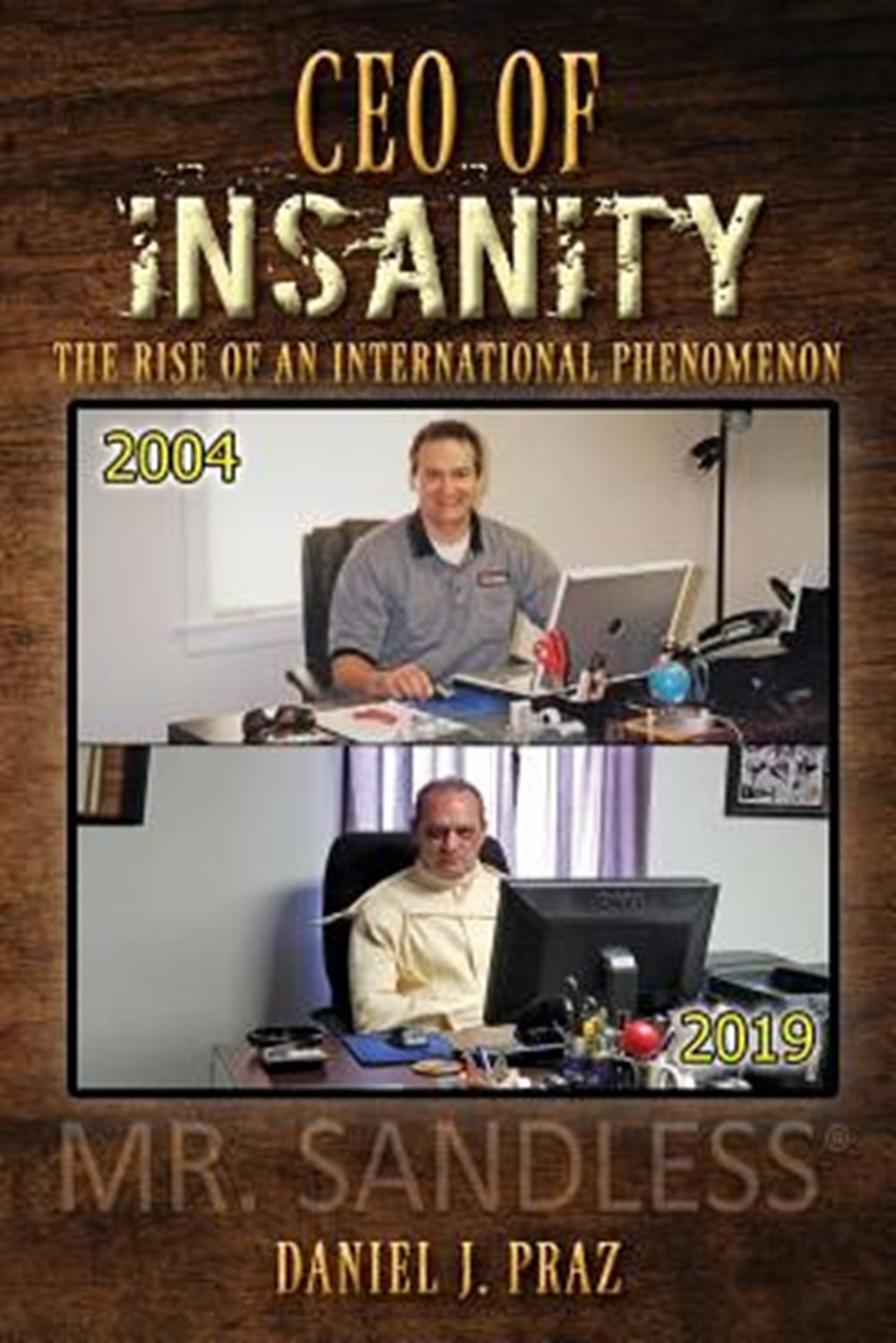 CEO of Insanity The Rise of an International Phenomenon