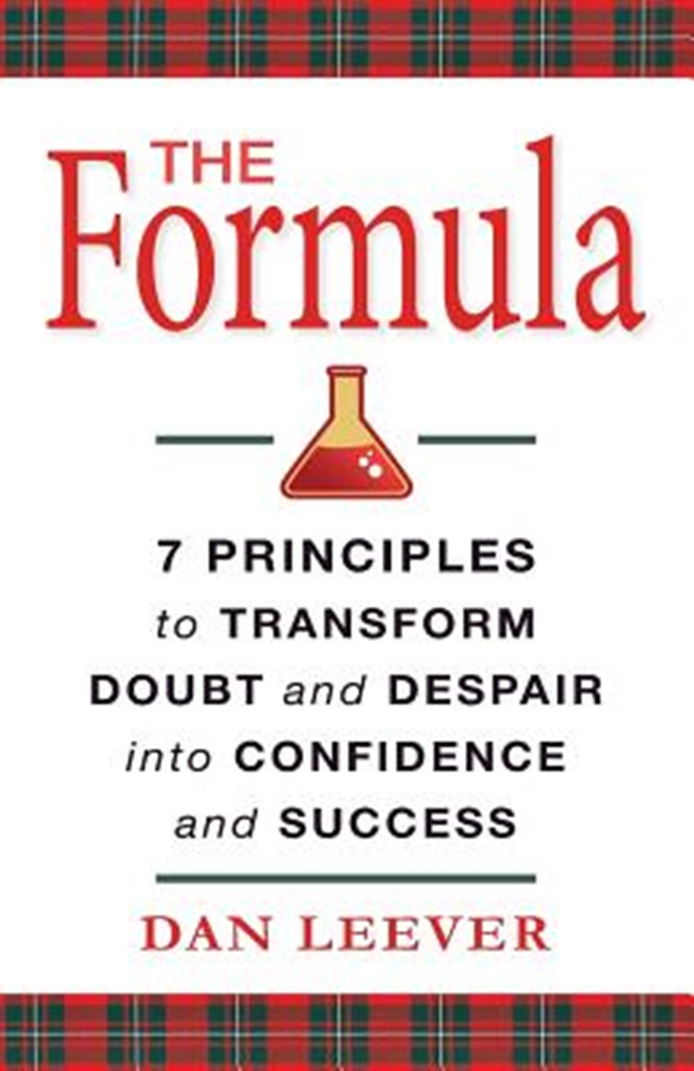 Formula 7 Principles to Transform Doubt and Despair into Confidence and Success