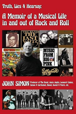  Truth, Lies & Hearsay: A Memoir Of A Musical Life In And Out Of Rock And Roll