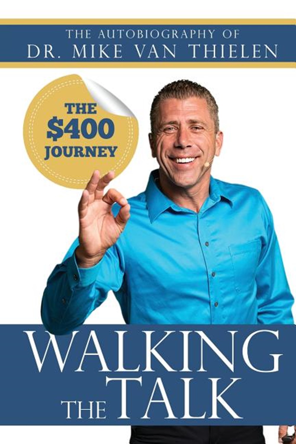 Walking The Talk: The $400 Dollar Journey (Softcover)