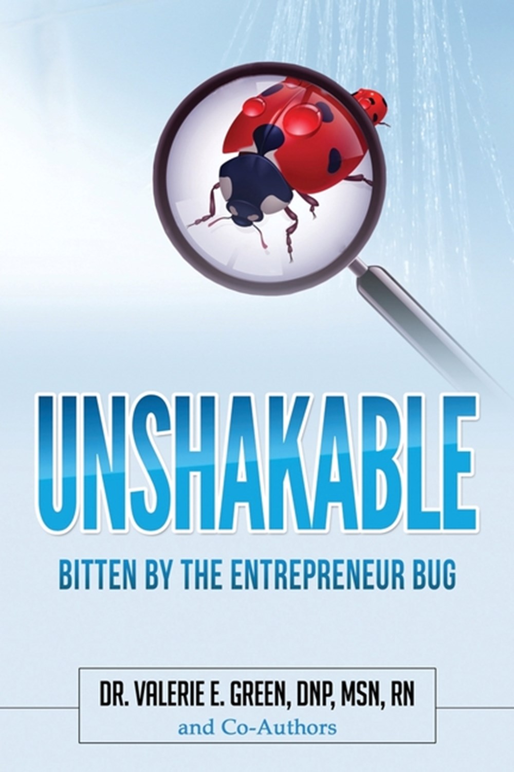 Unshakeable Bitten By The Entrepreneur Bug