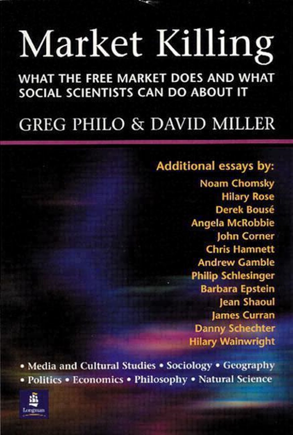 Market Killing: What the Free Market does and what social scientists can do about it