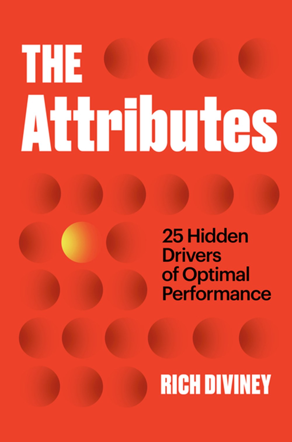Attributes: 25 Hidden Drivers of Optimal Performance