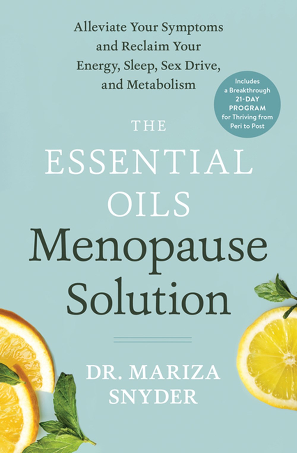 Essential Oils Menopause Solution: Alleviate Your Symptoms and Reclaim Your Energy, Sleep, Sex Drive