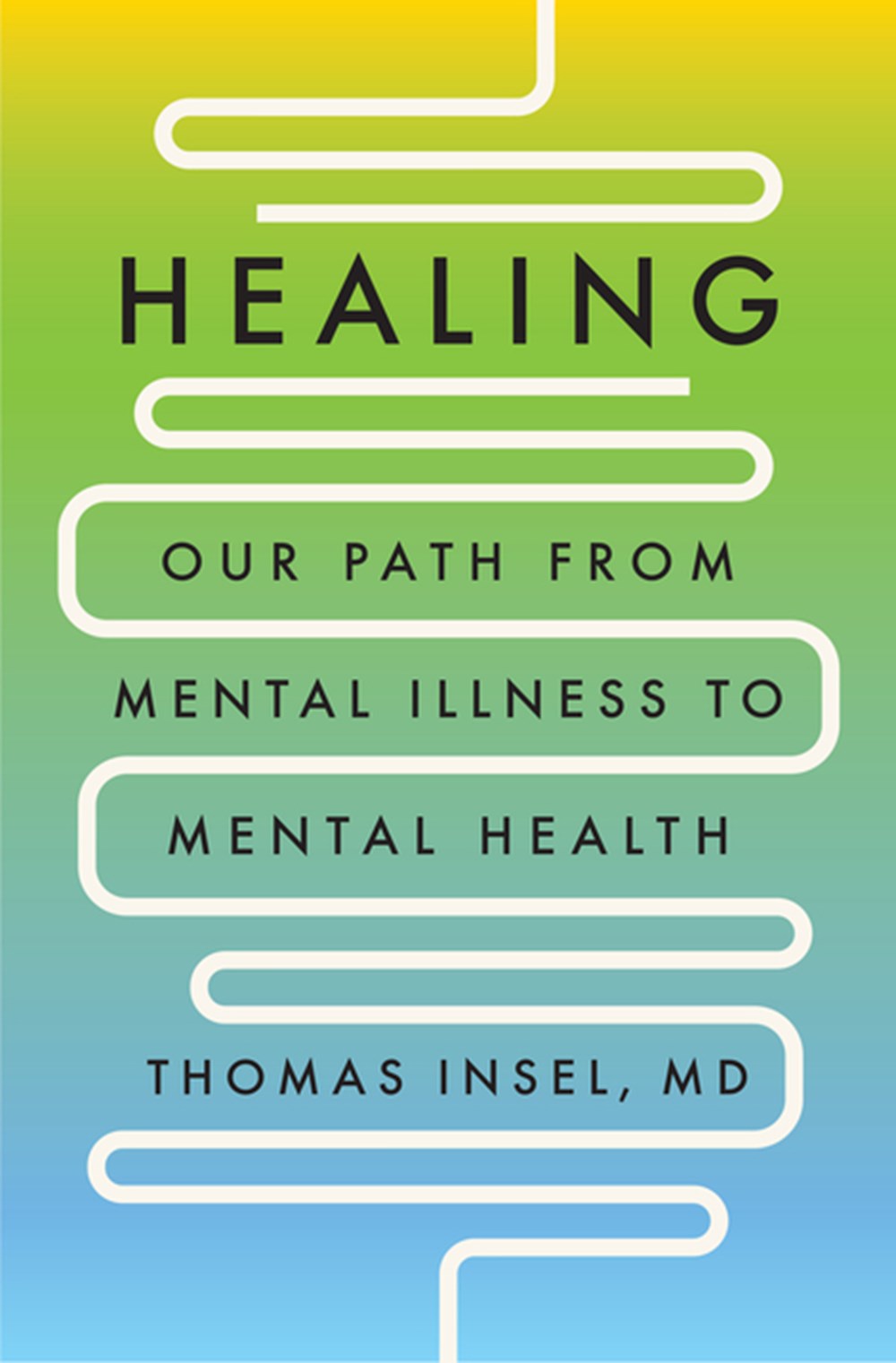 Healing Our Path from Mental Illness to Mental Health