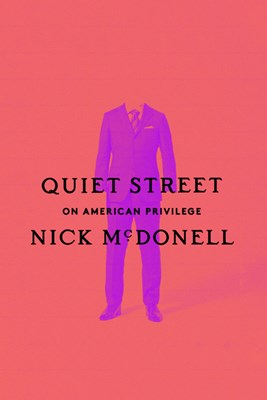  Quiet Street: On American Privilege