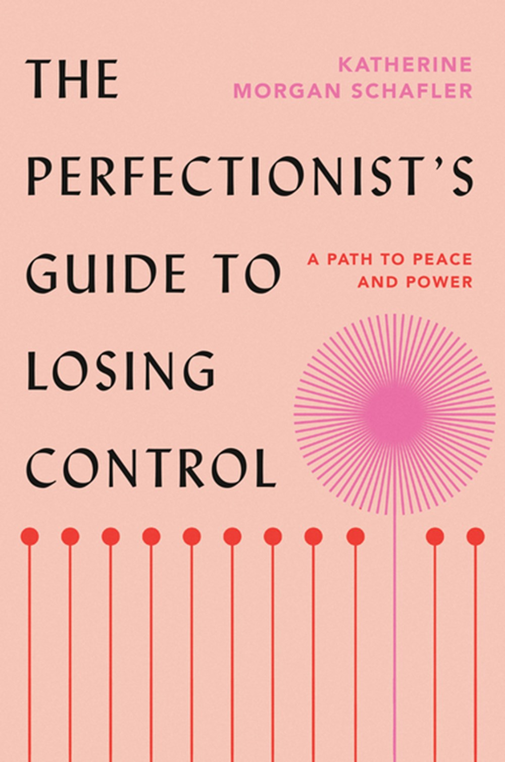 Perfectionist's Guide to Losing Control: A Path to Peace and Power