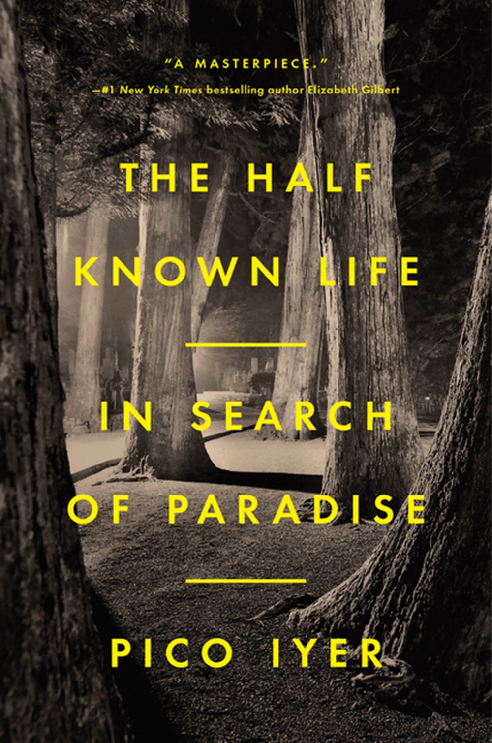 Half Known Life: In Search of Paradise