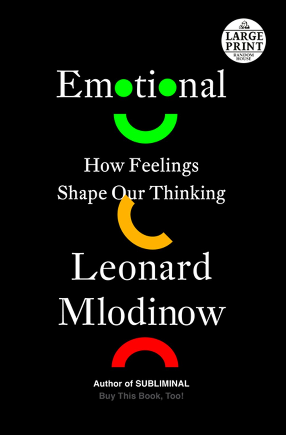 Emotional How Feelings Shape Our Thinking