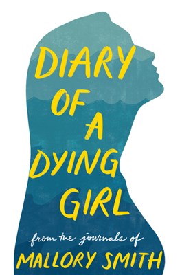  Diary of a Dying Girl: Adapted from Salt in My Soul