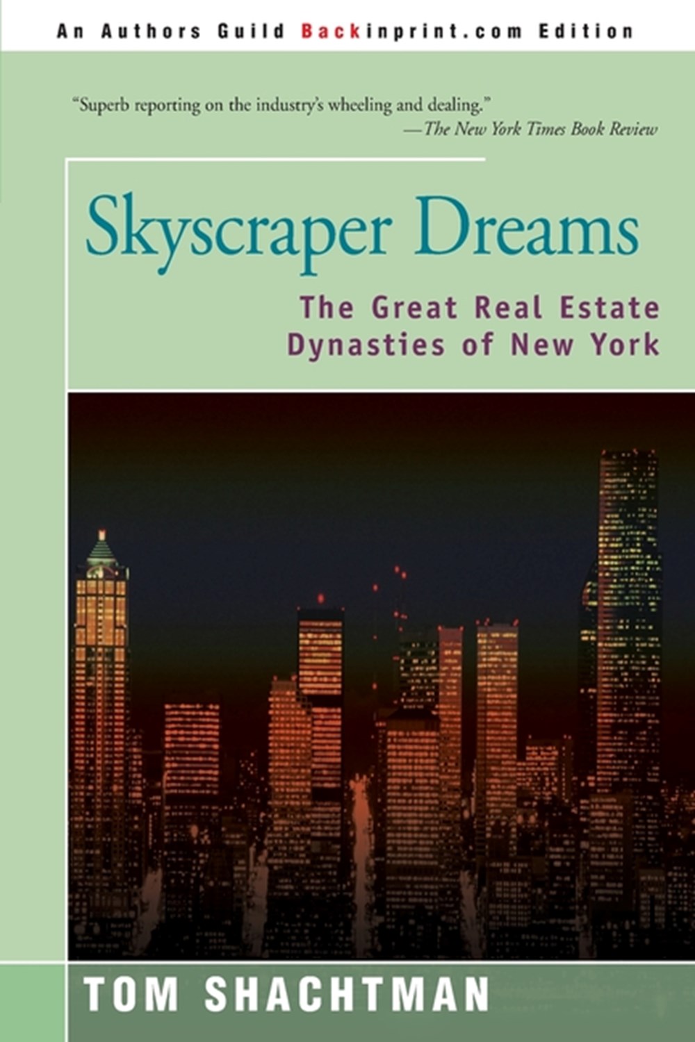 Skyscraper Dreams The Great Real Estate Dynasties of New York
