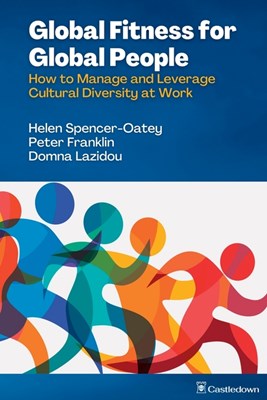  Global Fitness for Global People: How to Manage and Leverage Cultural Diversity at Work