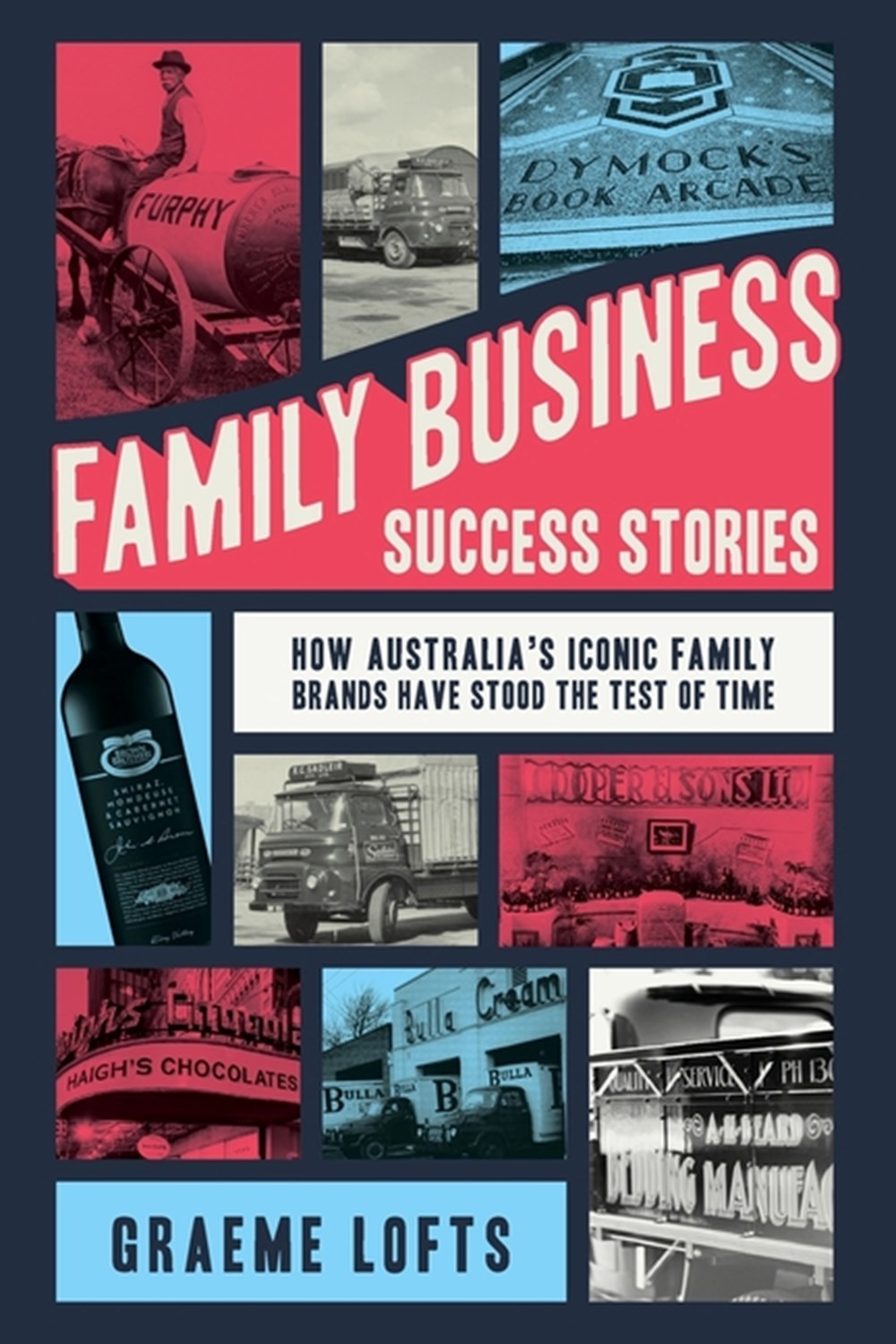 Family Business Success Stories How Australia's iconic family brands have stood the test of time