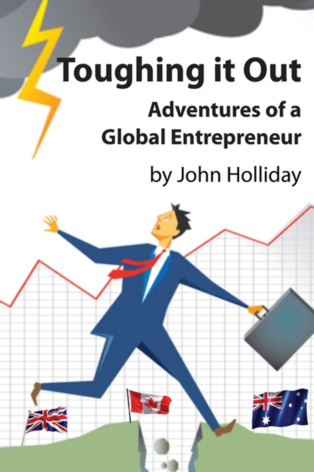 Toughing It Out Adventures of a Global Entrepreneur