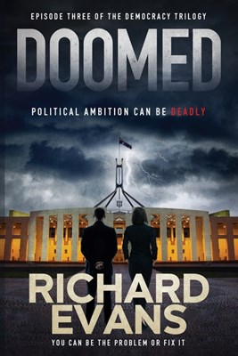 Doomed: Political Ambition can be deadly