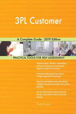 3PL Customer A Complete Guide - 2019 Edition