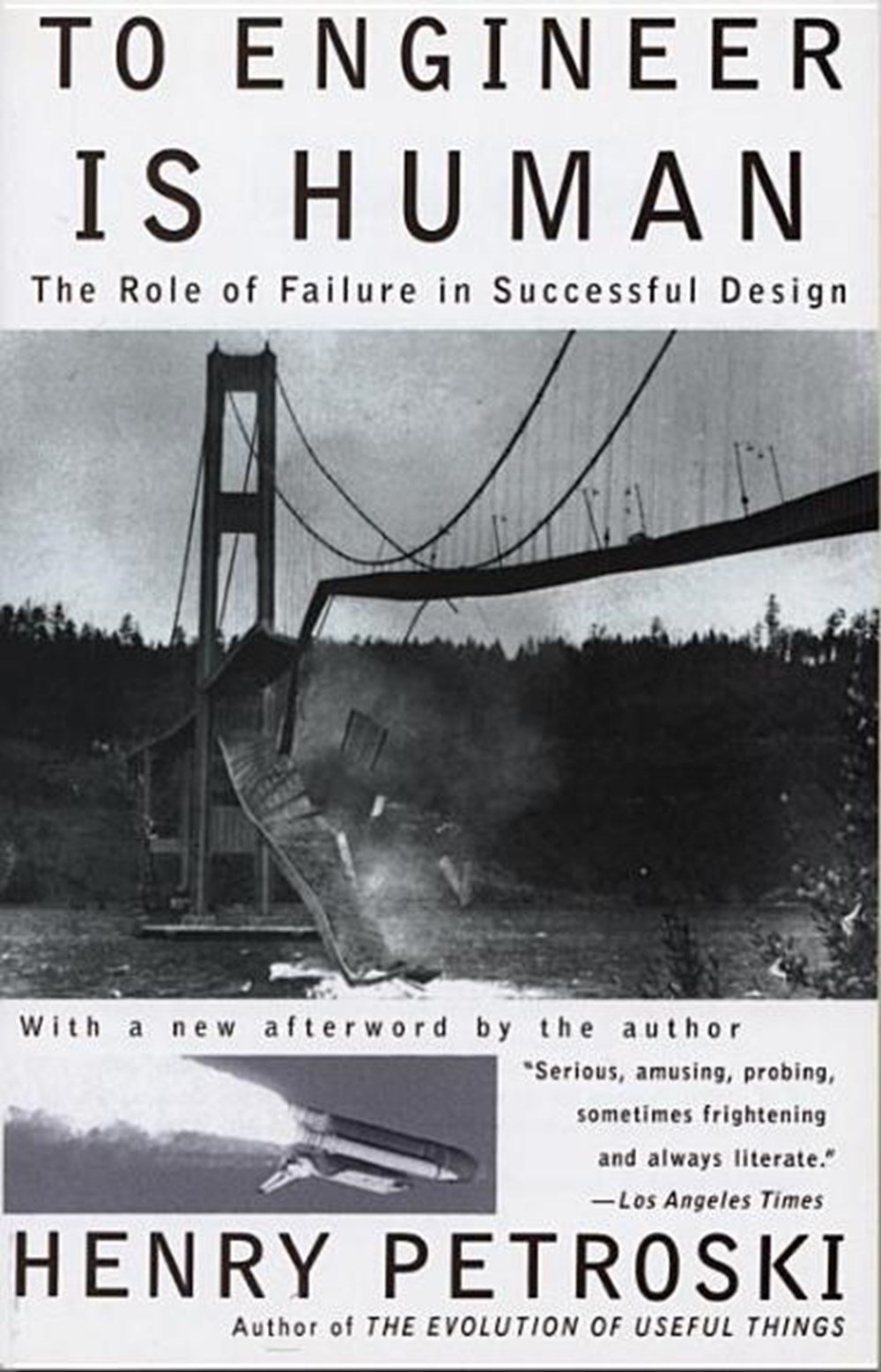 To Engineer is Human The Role of Failure in Successful Design