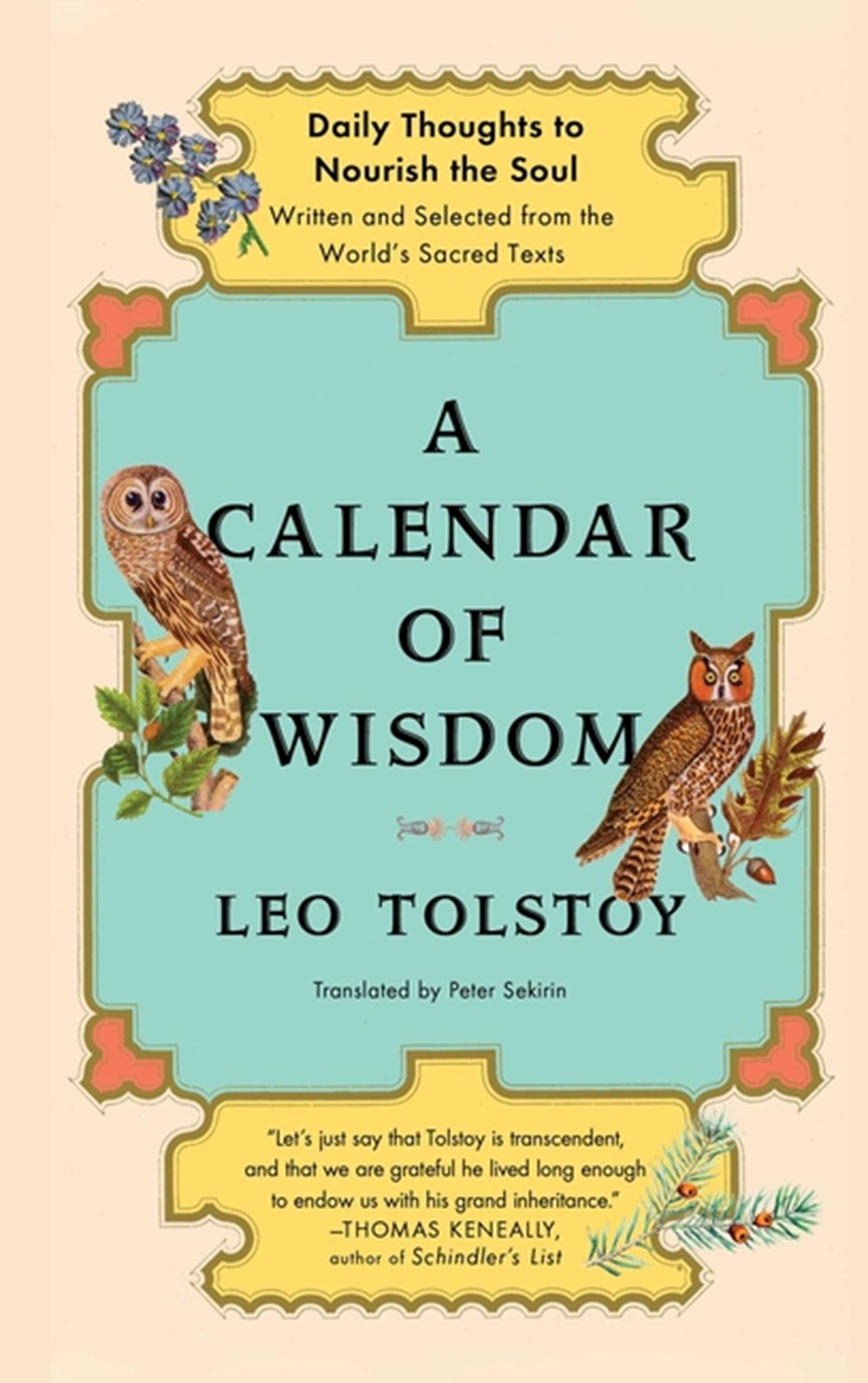 Calendar of Wisdom: Daily Thoughts to Nourish the Soul, Written and Selected from the World's Sacred