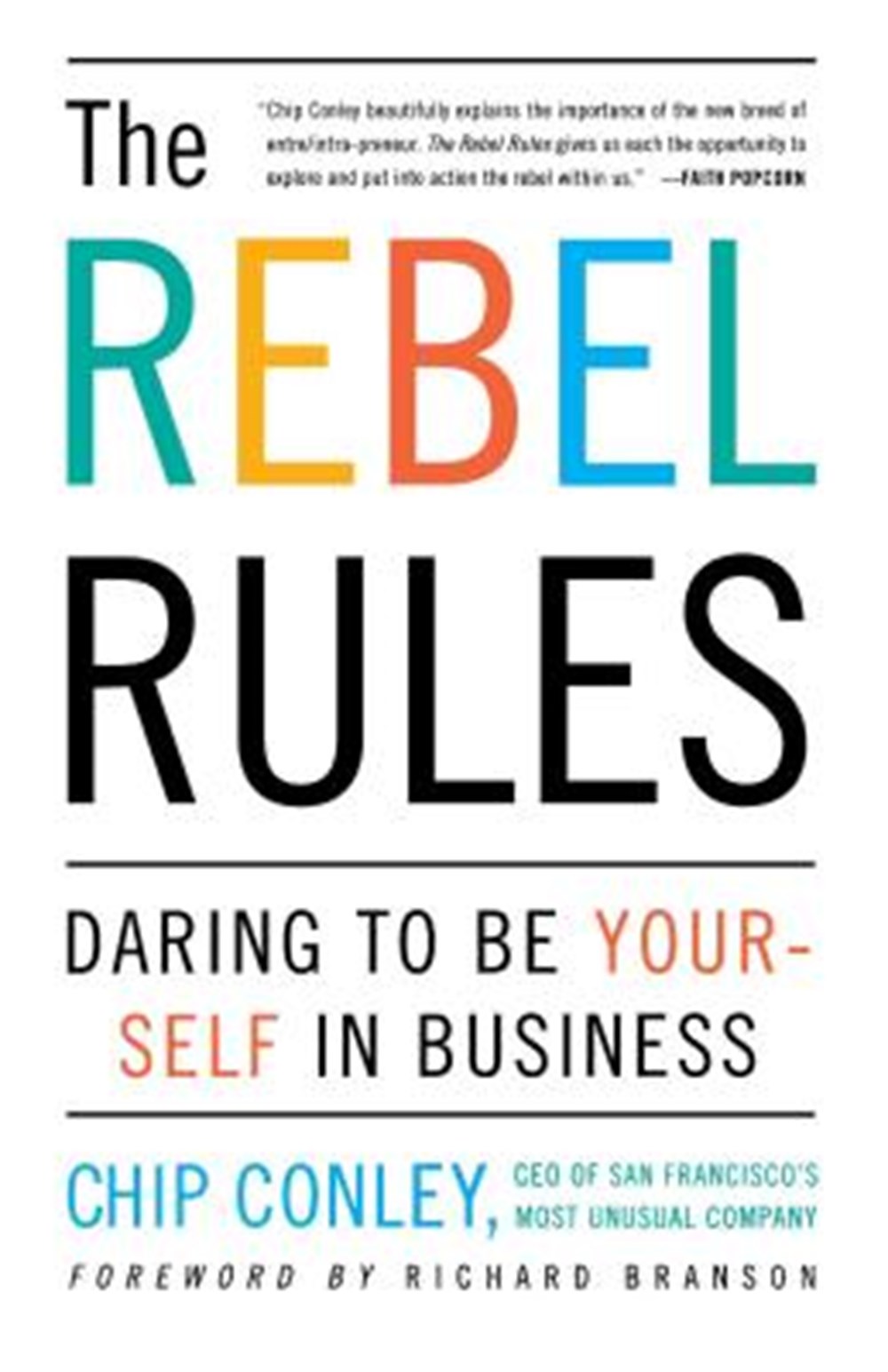 Rebel Rules Daring to Be Yourself in Business