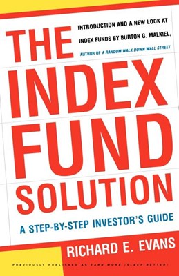 The Index Fund Solution: A Step-By-Step Investor's Guide (Fireside)