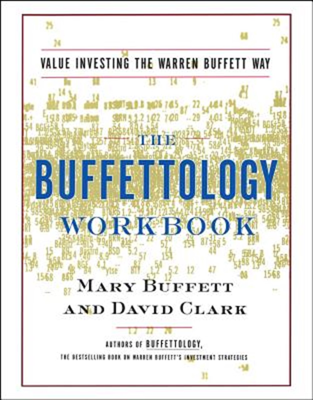 Buffettology Workbook The Proven Techniques for Investing Successfully in Changing Markets That Have