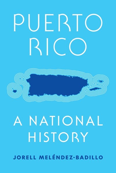  Puerto Rico: A National History