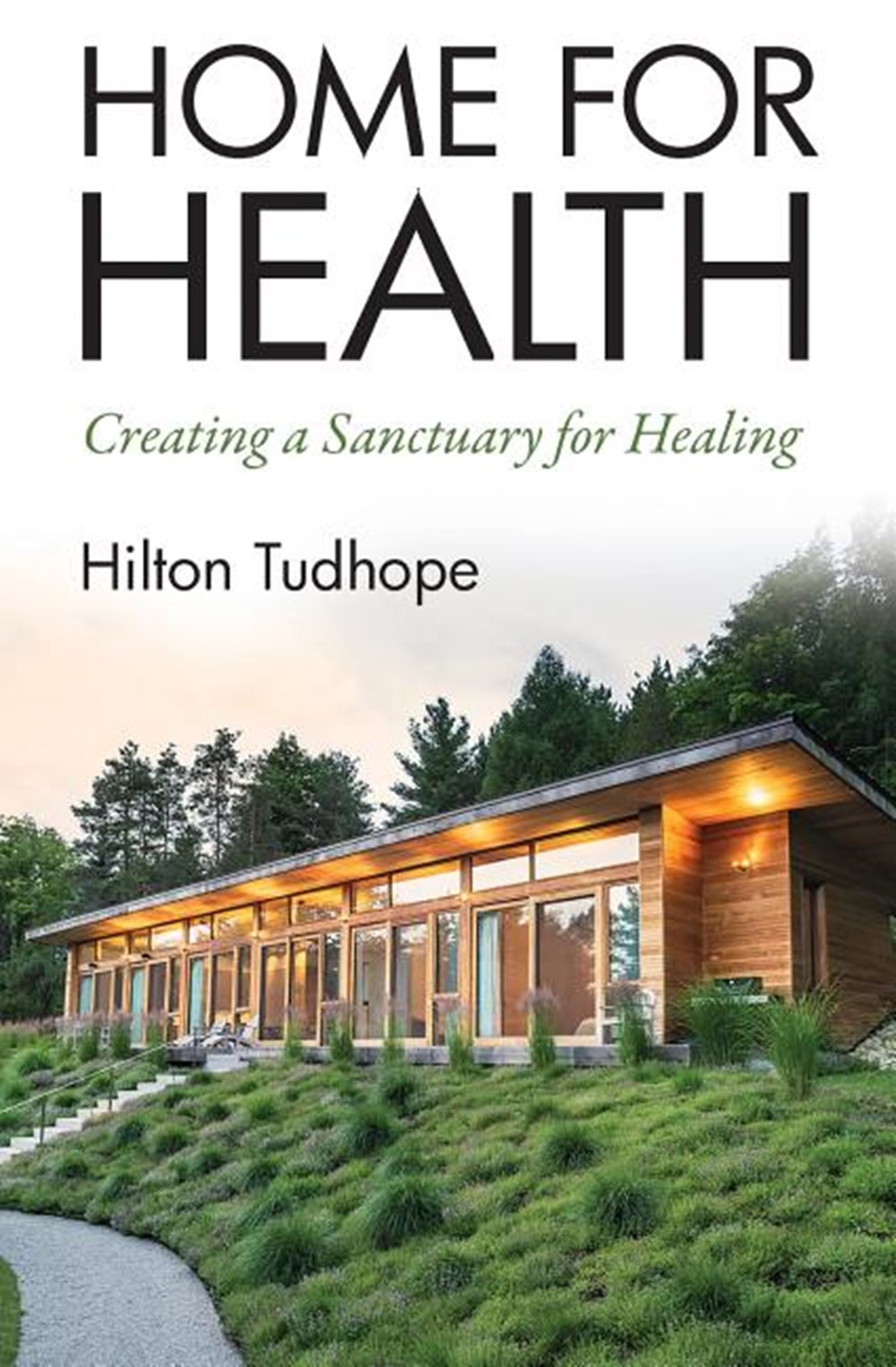 Home for Health: Creating a Sanctuary for Healing