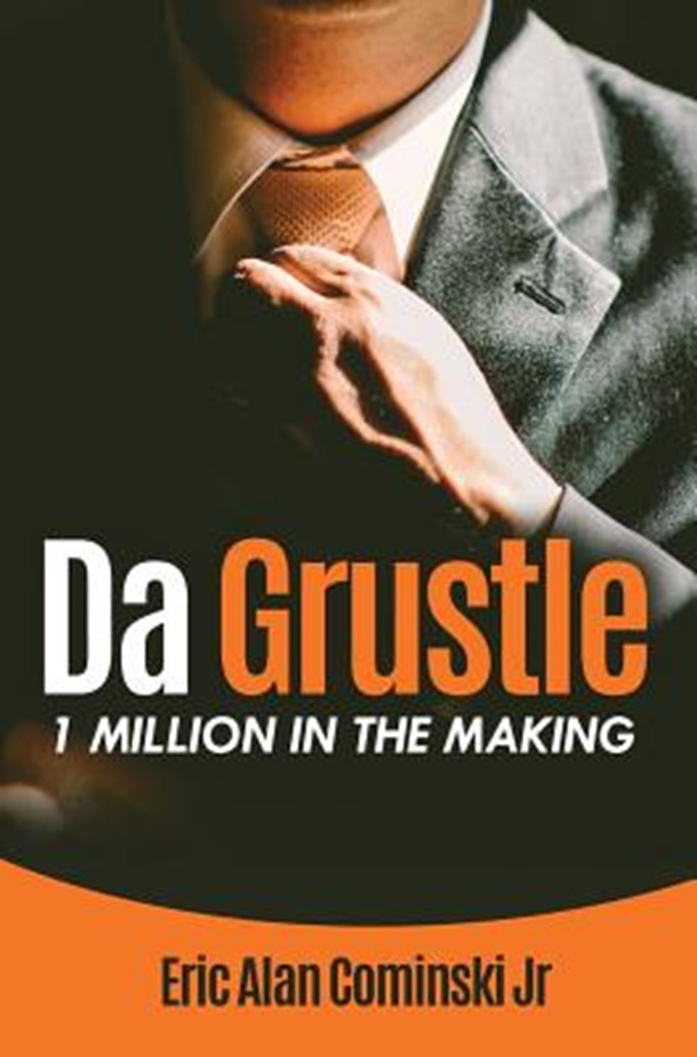 Da Grustle 1 Million in The Making