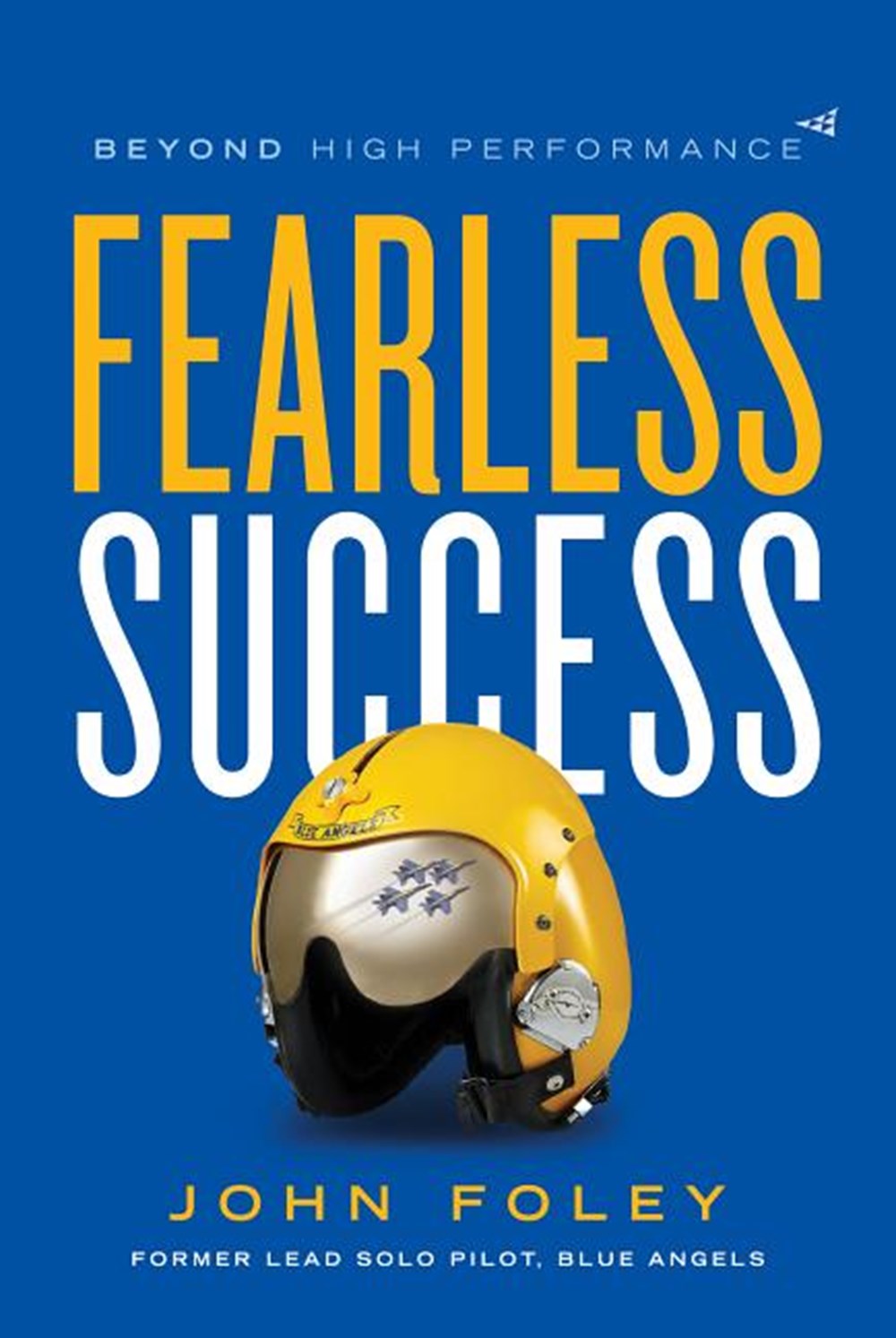 Fearless Success Beyond High Performance