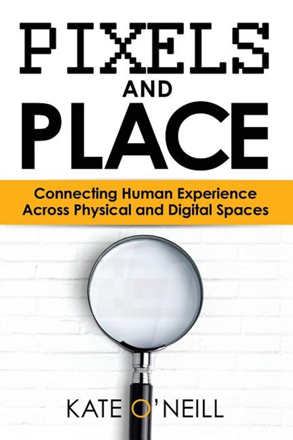 Pixels and Place: Designing Human Experience Across Physical and Digital Spaces