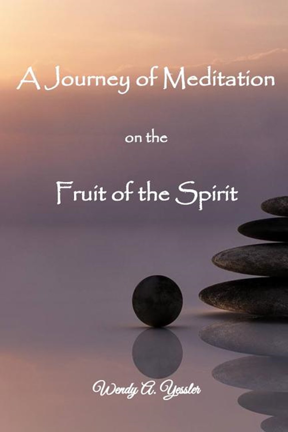 Journey of Meditation on the Fruit of the Spirit