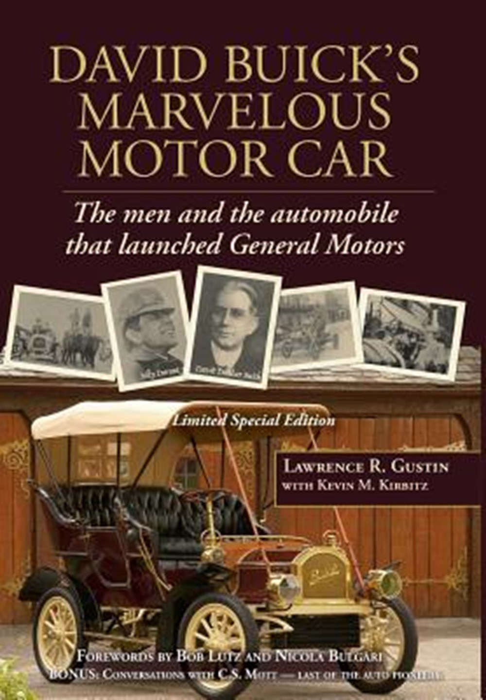 David Buick's Marvelous Motor Car The Men and the Automobile That Launched General Motors